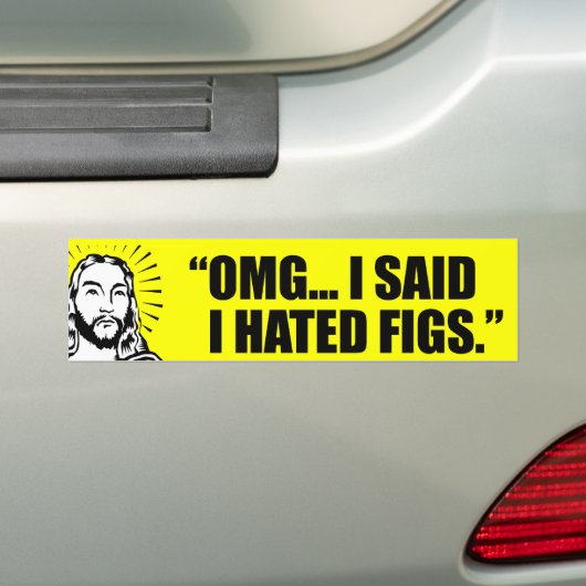 OMG, ICH SAGTE, ICH HÄTTE FEIGEN. AUTOAUFKLEBER (Auf Auto)