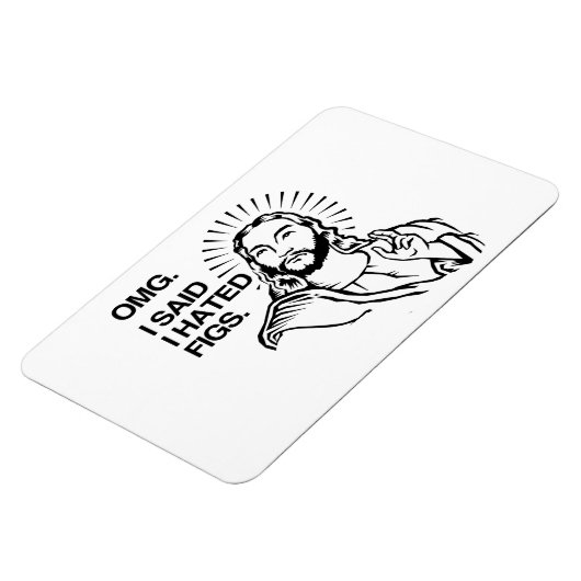 OMG, ICH SAGTE, ICH HÄTTE FEIGEN. MAGNET (Linke Seite)