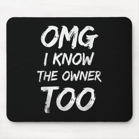 Omg ich weiß, der Eigentümer zu lustigen Barkeeper Mousepad (Vorne)