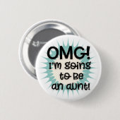 OMG, ich werde eine Tante Button (Vorne & Hinten)