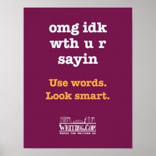 omg idk wth poster