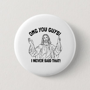 Omg Ihnen Typ habe ich nie gesagt, dass lustige Ch Button