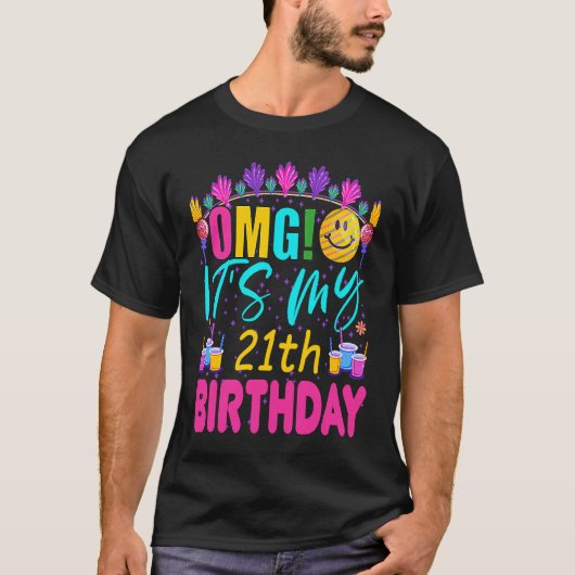 OMG It's My 21st Birthday Girl 21 Anniversary Grap T-Shirt (Vorderseite)