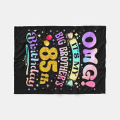 Omg Its My Big Brothers 85th Birthday Happy 85 Yea Fleecedecke (Vorderseite (Horizontal))