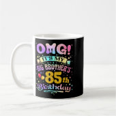 Omg Its My Big Brothers 85th Birthday Happy 85 Yea Kaffeetasse (Links)