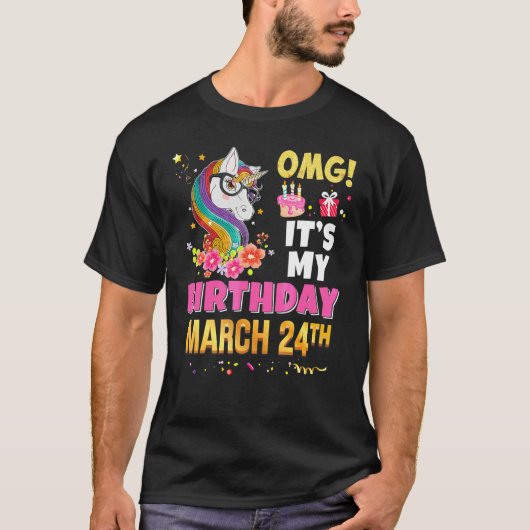 Omg It's My Birthday March 24th 24 Unicorn Awesome T-Shirt (Vorderseite)