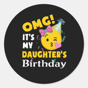 OMG It's my Daughter's Birthday Cool Emoji Birthda Runder Aufkleber