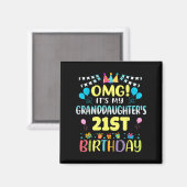 Omg Its My Granddaughters 21st Birthday Sweet 21 Y Magnet (Vorderseite/Rückseite)