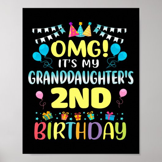 Omg Its My Granddaughters 2nd Birthday Sweet 2 Yea Poster (Vorne)