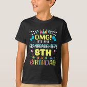 Omg Its My Granddaughters 8th Birthday Sweet 8 Yea T-Shirt (Vorderseite)