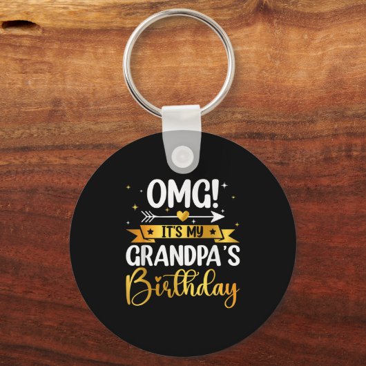 Omg Its My Grandpas Birthday Happy To Me You Grand Schlüsselanhänger (Vorderseite)