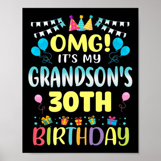Omg Its My Grandsons 30th Birthday Sweet 30 Years  Poster (Vorne)