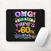 Omg Its My Papas 60th Birthday Happy 60 Years Old Mousepad (Mit Mouse)