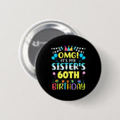 Omg It's My Sister's 60th Birthday Sweet 60 Years Button (Vorne & Hinten)