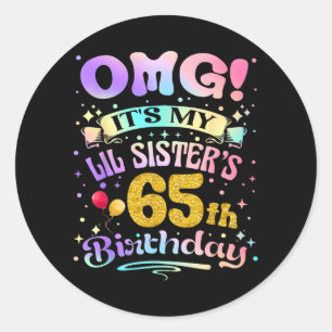 Omg Lil Schwestern 65. Geburtstag Alles Gute zum 6 Runder Aufkleber