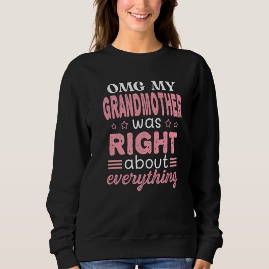 Omg, meine Großmutter hatte recht über alles Motte Sweatshirt (Vorderseite)