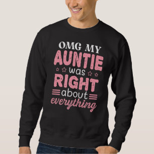 Omg meine Tante hatte Recht über alles, was Mutter Sweatshirt