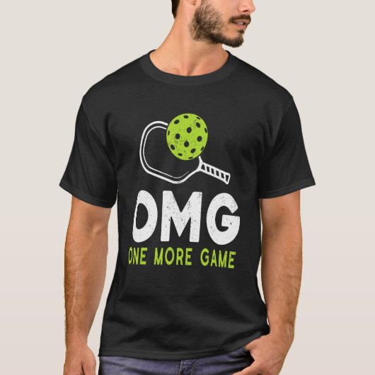 Omg Pickleball One More Game Pickleball T-Shirt (Vorderseite)