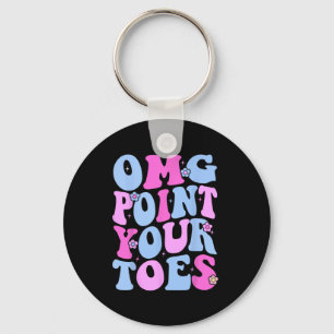 Omg Point Your Toes Funny Dancing Teacher Stach Da Schlüsselanhänger