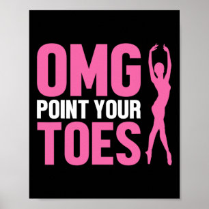 Omg Point Your Zehen Funny Dance Lehrer tanzen Lo Poster