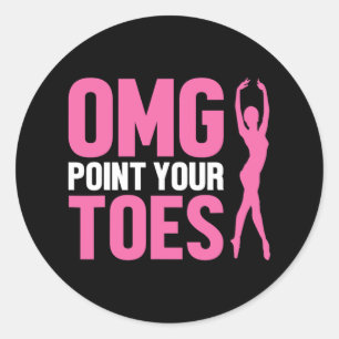 Omg Point Your Zehen Funny Dance Lehrer tanzen Lo Runder Aufkleber