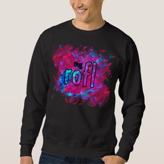 OMG! rofl Sweatshirt (Vorderseite)