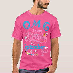 OMG sein Geburtstag am 2. September Happy Birthda T-Shirt