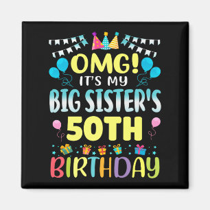 Omg seine großen Schwestern 50. Geburtstag Sweet 5 Magnet