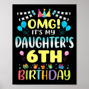 Omg seine Töchter 6. Geburtstag süß 6 Jahre eim Poster