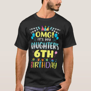 Omg seine Töchter 6. Geburtstag süß 6 Jahre eim T-Shirt