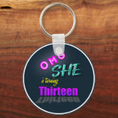 OMG Sie macht 13 Geburtstagsparty Schlüsselanhänger (Vorderseite)