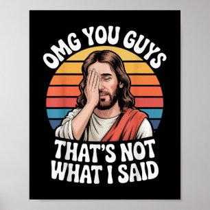 Omg Sie Typ, dass nicht, was ich sagte Jesus Retro Poster