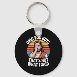 Omg Sie Typ, dass nicht, was ich sagte Jesus Retro Schlüsselanhänger