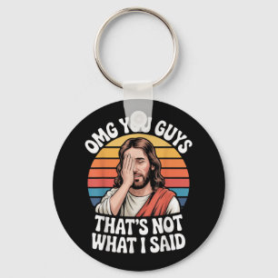 Omg Sie Typ, dass nicht, was ich sagte Jesus Retro Schlüsselanhänger