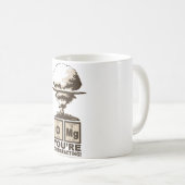 OMG! Sie überreagieren! Kaffeetasse (VorderseiteRechts)