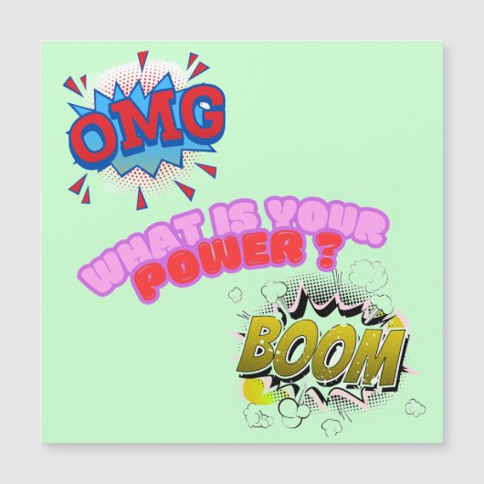 OMG,What Is Your Power ? Magnetkarte (Vorderseite)