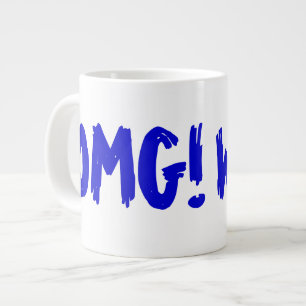 OMG! WTF? Jumbo-Tasse