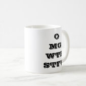OMG WTF STFU Kaffee-Tasse Kaffeetasse (VorderseiteRechts)