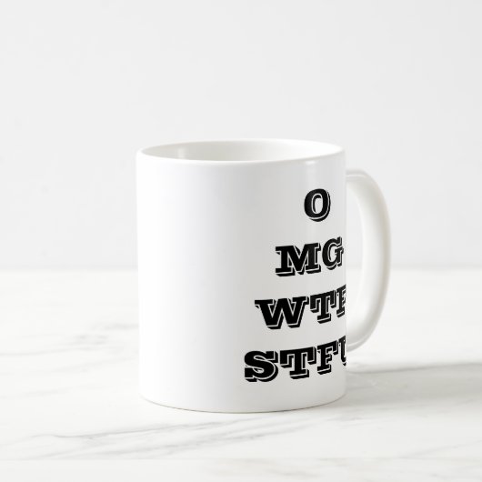 OMG WTF STFU Kaffee-Tasse Kaffeetasse (VorderseiteRechts)
