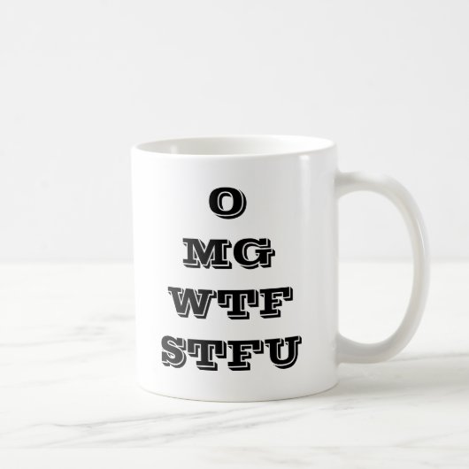 OMG WTF STFU Kaffee-Tasse Kaffeetasse (Rechts)