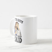 Omg You Guys That's Not What I Said  Kaffeetasse (Vorderseite Links)