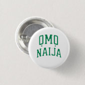 Omo-Naija — Nigerianisches Erbe Button (Vorne & Hinten)