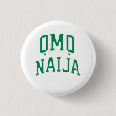 Omo-Naija — Nigerianisches Erbe Button (Vorderseite)