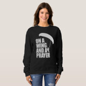 On A Wing And A Prayer Women Paraglider Adventure Sweatshirt (Vorne ganz)