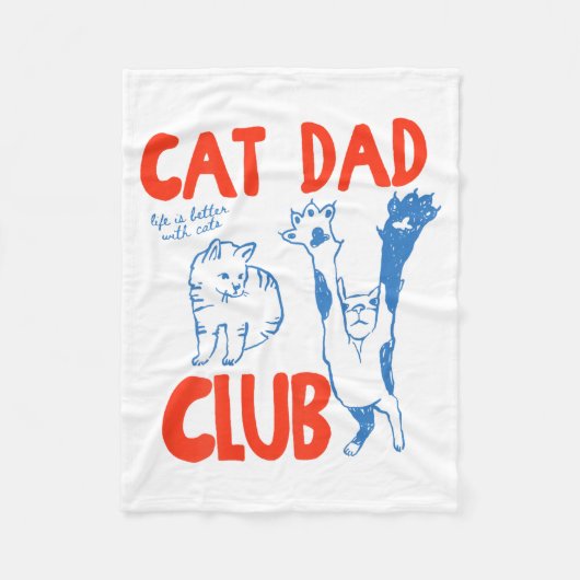 (on Back) Cat Dad Club Life Is Better With Cats Fa Fleecedecke (Vorderseite)