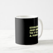 (on Back) Exercising Just-enough To Fck &amp; Figh Kaffeetasse (VorderseiteRechts)