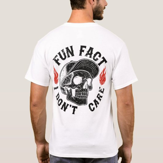 (ON BACK) Fun Fact I Don't Care Funny Skeleton  T-Shirt (Rückseite)