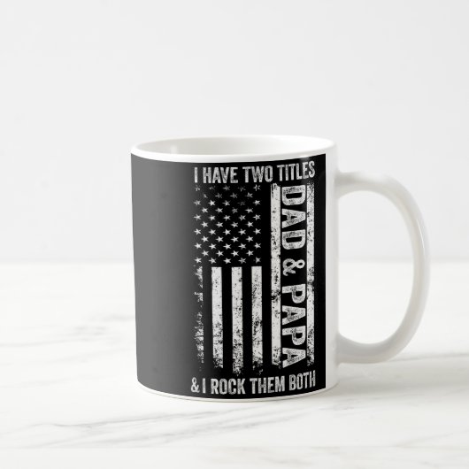 On Back I Have Two Titles Dad Papa Fathers Day Gra Kaffeetasse (Rechts)