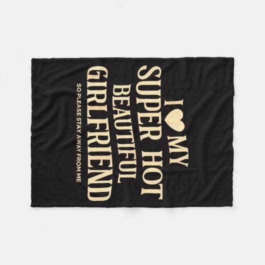 (on Back) I Love My Super Hot Beautiful Girlfriend Fleecedecke (Vorderseite (Horizontal))