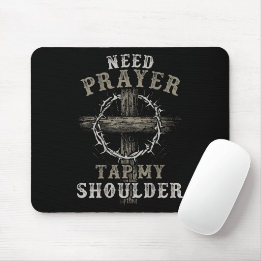 On Back Need Prayer Tap My Shoulder Christian Men Mousepad (Mit Mouse)